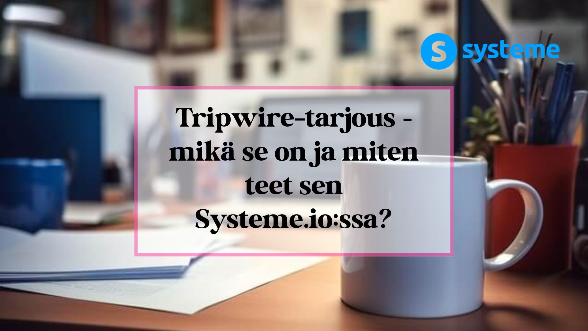 Tripwire-tarjous artikkelikuva.