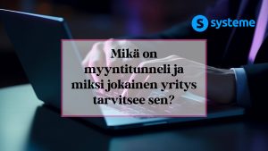 Mikä on myyntitunneli ja miksi jokainen yritys tarvitsee sen?