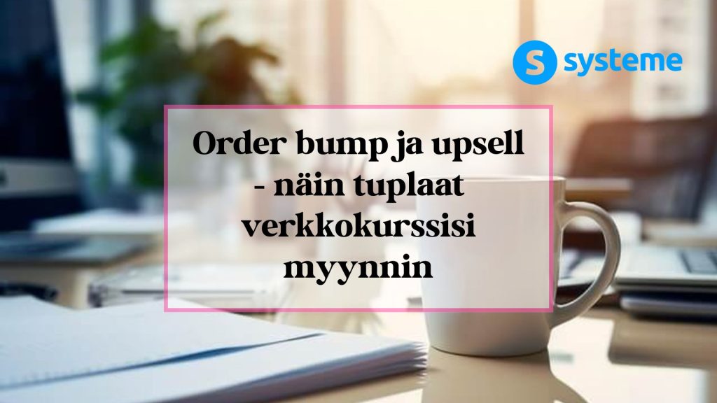 Order bump ja upsee -artikkelin kuvituskuva.